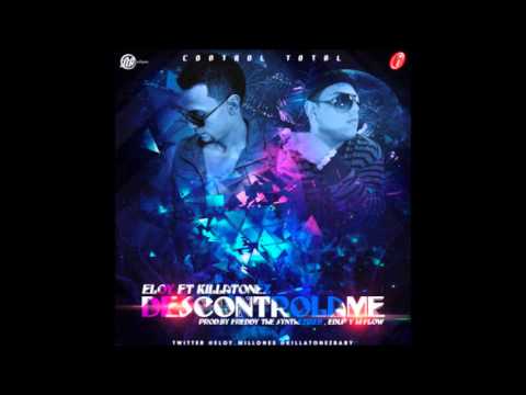 Descontrolame - Eloy Ft. Killatonez