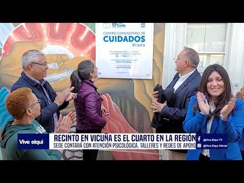 NOTA Vicuña cuenta con nuevo Centro Comunitario de Cuidados, el cuarto en la Región de Coquimbo