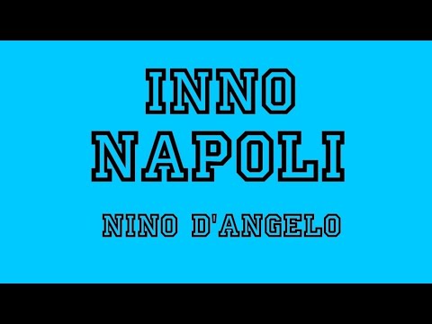 Inno Napoli testo/lyrics (Nino D'angelo)