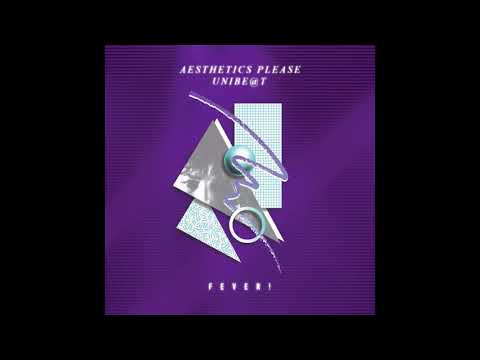 AESTHETICS PLEASE / UNIBE@T- Like This