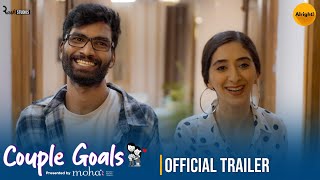 Couple Goals - Official Trailer | Mini Web Series | Nikhil Vijay & Kritika Avasthi | Alright!