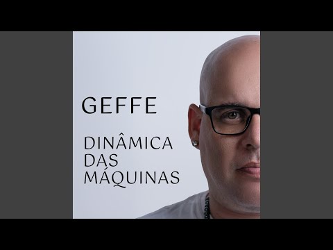 Dinâmica Das Máquinas - Geffe