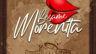 Video Bésame Morenita (Audio) de Brazeros Musical de Durango