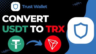 How to Convert USDT to TRX on Trust Wallet | 2023