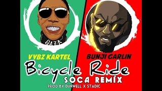 Vybz Kartel ft  Bunji Garlin - Bicycle Ride (Soca Remix) - January 2016