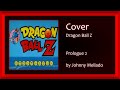 Dragon Ball Z Prologue 2 Rock Cover Johnny Mellado