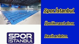 SPOR İSTANBUL ÜYELİK NASIL ALINIR 