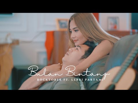 ROCKTOBER FT. LEBRI PARTAMI - BULAN BINTANG ( Official Music Video )
