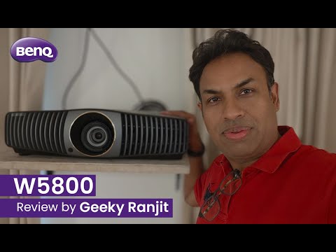 BenQ W5800 Home Cinema Laser Projector Review by Geeky Ranjit.
