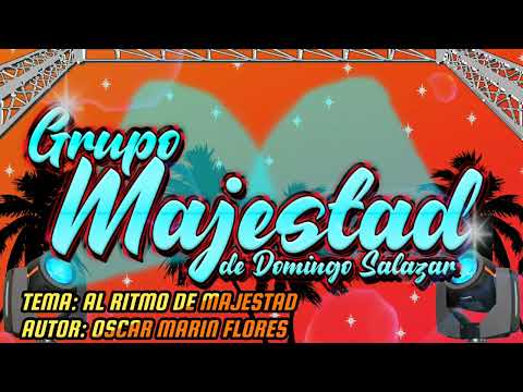 AL SON DE MAJESTAD/ GRUPO MAJESTAD DE DOMINGO SALAZAR