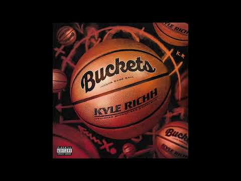 Kyle Richh - Buckets (Official Audio)