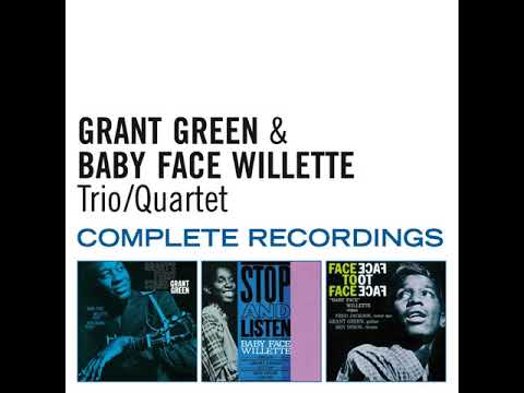 Grant Green · Baby Face Willette  -  Baby's Minor Lope