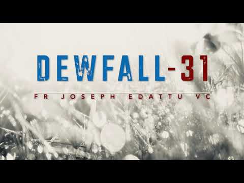 Dewfall 31 - How to make your prayer pleasing to God