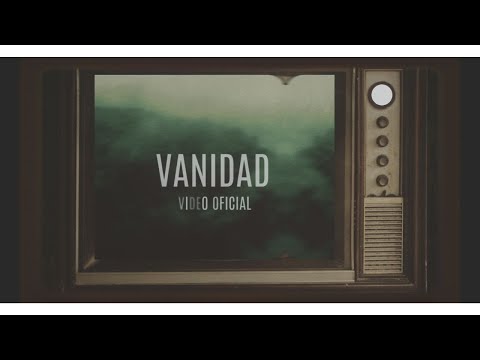 Vanidad - Video Oficial