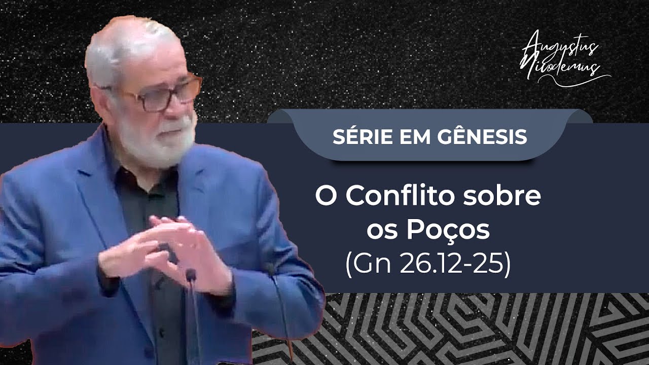 54. O Conflito sobre os Poços (Gn 26.12-25)