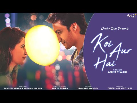 Poster कोई और है koi aur hai hindi lyrics – ankit tiwari