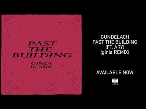 Gundelach - Past The Building (ft. ARY) (ginla Remix)