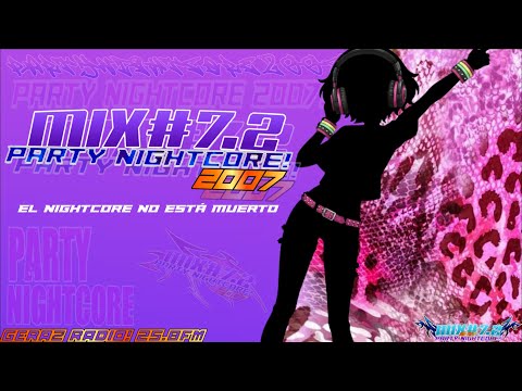 Party nightcore!! 2007 | playlist 7.2 (GERAZ FM)