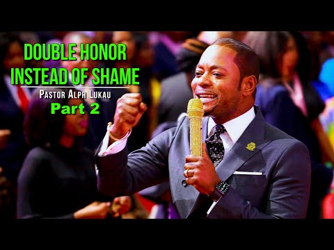 Double Honor Instead of Shame [Part 2] - Pastor Alph Lukau