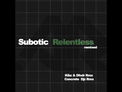 Subotic - Relentless [Kibz & DFNDR Remix]
