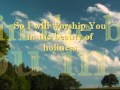 I Will Worship You With I Exalt Thee  With Lyrics By; Lyn Alejandrino Hopkins