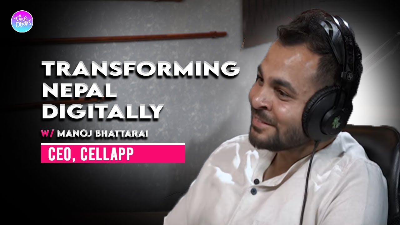 TRANSFORMING NEPAL DIGITALLY || Manoj Bhattarai || EP 112 || Cellapp || CEO || Anup Ghimire