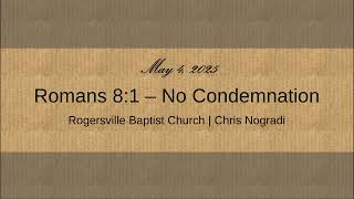 Romans 8:1 - No Condemnation
