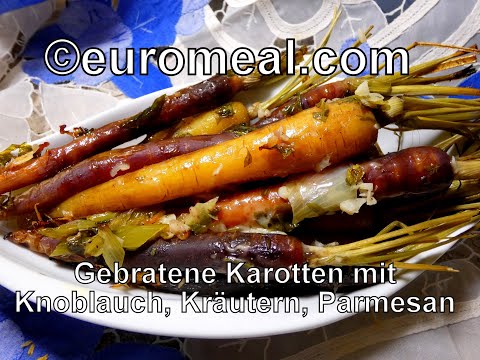 Gebratene Karotten mit Knoblauch, Kräutern und Parmesan