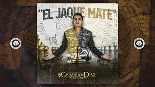 Gerardo Diaz y Su Gerarquia - El Jaque Mate (Audio Oficial)