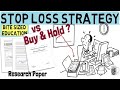 Stop Loss Strategy VS Buy Hold 11 Year Study