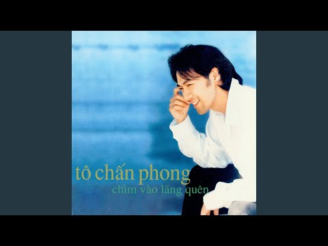 Hoa nào anh quên (Giữ mãi trong tim - Chẳng lẽ bây giờ em vẫn chưa biết - Nán dào nǐ xiàn zài hái bù zhī dào - 难道你现在还不知道) - Tô Chấn Phong