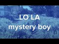 Lola Violet Mystery Boy Official Lyric Video