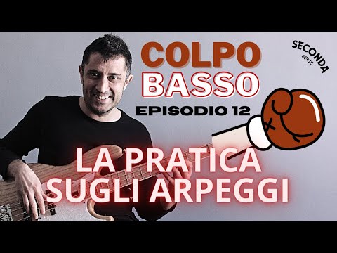 La pratica sugli ARPEGGI | Colpo Basso Ep. 12 (lezioni di basso elettrico) by Ale De Rosa