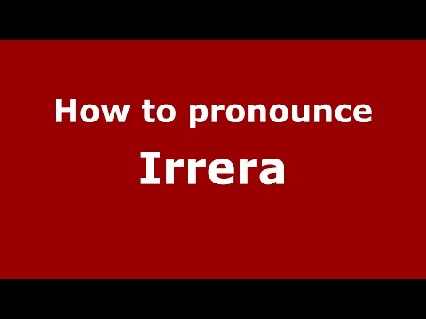 How to pronounce Irrera