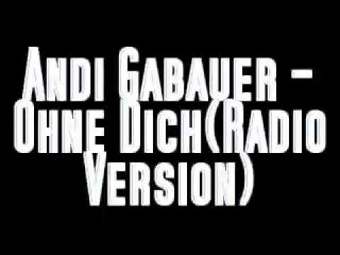 Andi Gabauer   Ohne Dich