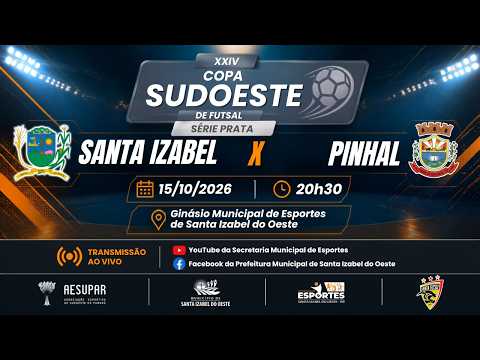 ⚽ AO VIVO: Santa Izabel do Oeste x Pinhal de São Bento | XXIV Copa Sudoeste de Futsal - Série Prata