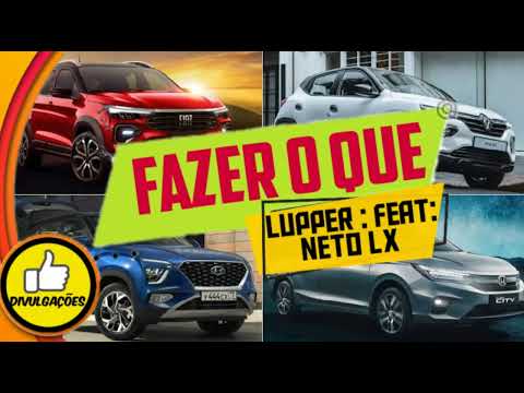 LUPPER : FEAT : NETO LX - FAZER O QUE