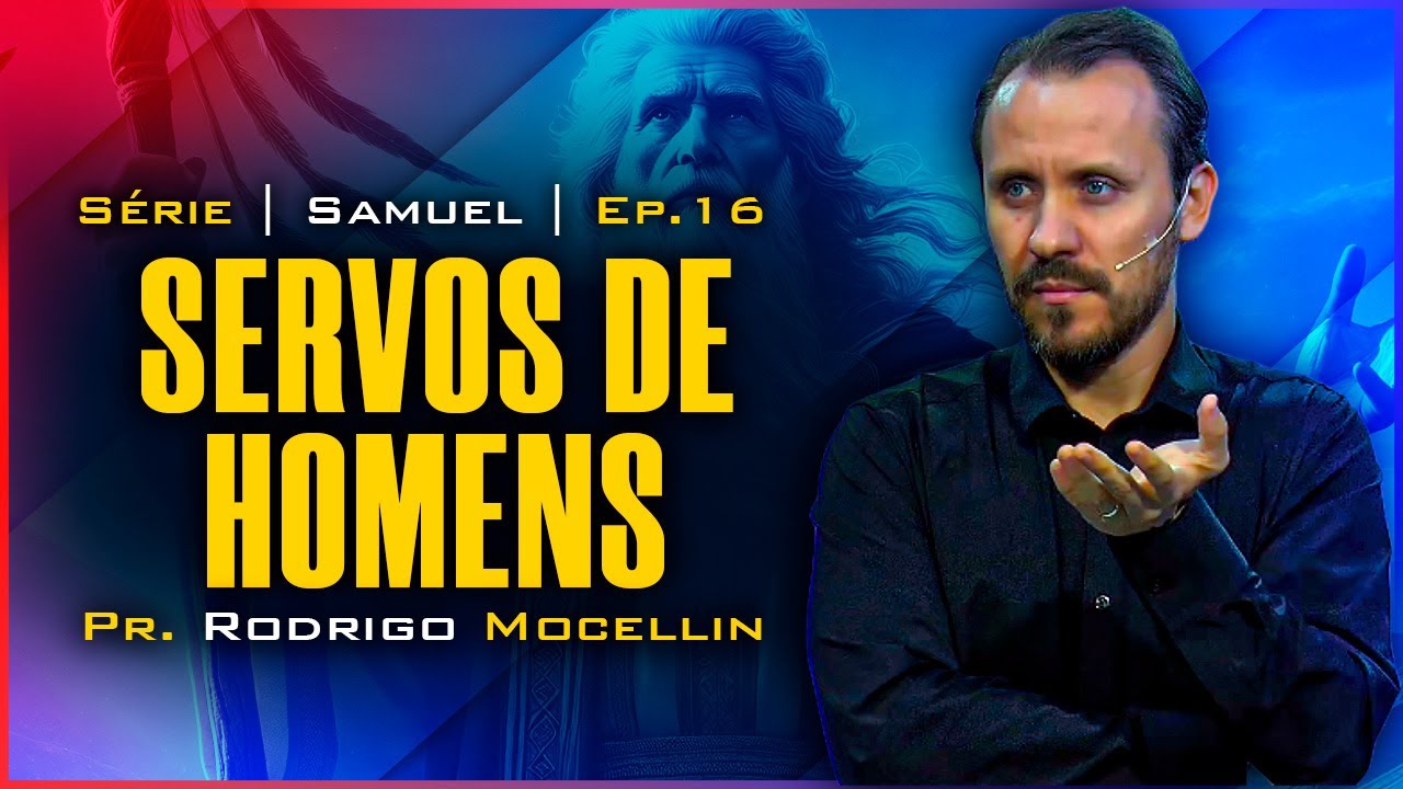 Por que Deus rejeitou Saul | Pastor Rodrigo Mocellin