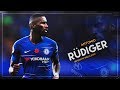 Antonio Rüdiger 2019 ● Chelsea ▬ Amazing Tackles, Defensive Skills & Goals- HD