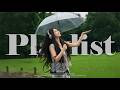 Playlist "Pop Songs Where Even the Rain Becomes Atmospheric ☔🎧" | Chill Hip-hop · R&B Pop · Groove