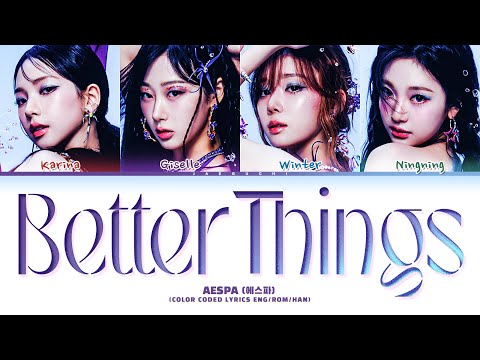 aespa 'Better Things' Lyrics (Color Coded Lyrics)