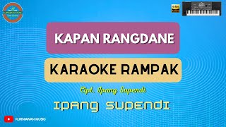 Download lagu KAPAN RANGDANE - ( KARAOKE RAMPAK ) Ipang Supendi mp3
