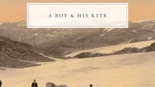 A Boy and His Kite - Half As Tall