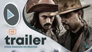 ONDE NASCEM OS BRAVOS (Where The Brave Are Born) - Official Trailer