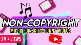 NO COPYRIGHT MUSIC for Skits / Comedy Videos  Free