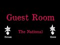 The National - Guest Room - Karaoke