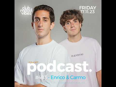 Club Mood Vibes Podcast #483 ─ Enrico & Carmo