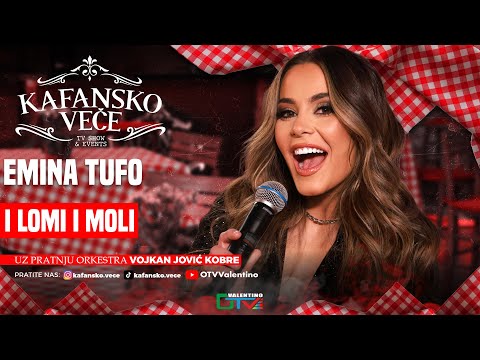 EMINA TUFO - I LOMI I MOLI | UZIVO | (ORK. VOJKANA JOVICA KOBRE) | 2025 | KAFANSKO VECE
