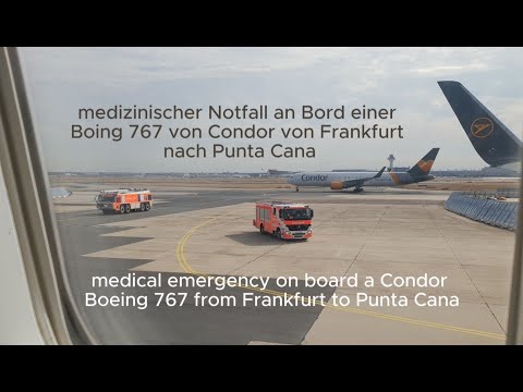 medical Emergency on board / Boeing 767 Condor FRA - PUJ / medizinischer Notfall an Bord