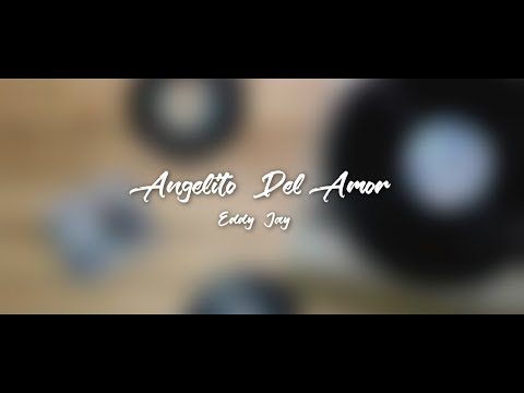 Angelito Del Amor  -   Eddy Jay